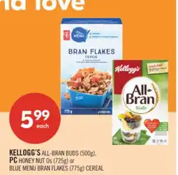 Shoppers Drug Mart KELLOGG'S ALL-BRAN BUDS (500g), PC HONEY NUT Os (725g) or BLUE MENU BRAN FLAKES (775g) CEREAL offer