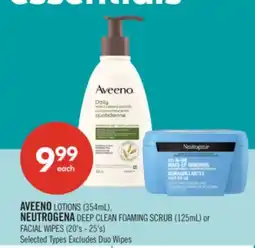 Shoppers Drug Mart AVEENO LOTIONS (354mL), NEUTROGENA DEEP CLEAN FOAMING SCRUB (125mL) or FACIAL WIPES (20's - 25's) offer