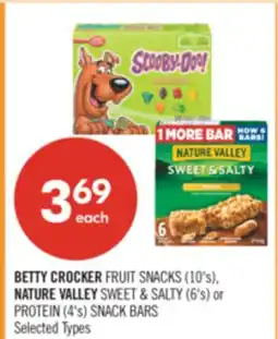 Shoppers Drug Mart BETTY CROCKER FRUIT SNACKS (10's). NATURE VALLEY SWEET & SALTY (6's) or PROTEIN (4'$) SNACK BARS offer