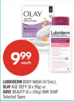 Shoppers Drug Mart LUBRIDERM BODY WASH (473mL), OLAY AGE DEFY (8 x 90g) or DOVE BEAUTY (6 x 106g) BAR SOAP offer