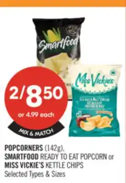 Shoppers Drug Mart POPCORNERS (142g), SMARTFOOD READY TO EAT POPCORN or MISS VICKIE'S KETTLE CHIPS offer