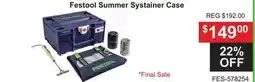 Atlas Tools & Machinery Festool Summer Systainer Case offer