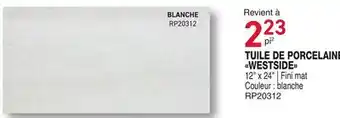 Matério TUILE DE PORCELAINE WESTSIDE offer