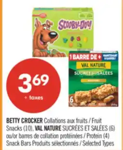 Pharmaprix BETTY CROCKER Fruit Snacks (10), VAL NATURE (6) or Protein (4) Snack Bars offer