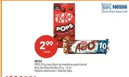 Pharmaprix NESTLÉ POPS (70 g) or King Size Chocolate Bar (63 g - 75 g) offer