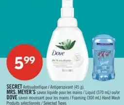 Pharmaprix SECRET Antiperspirant (45 g), MRS. MEYER'S Liquid (370 mL) or DOVE Foaming (300 mL) Hand Wash offer