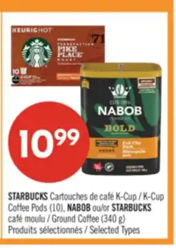 Pharmaprix STARBUCKS K-Cup Coffee Pods (10), NABOB or STARBUCKS Ground Coffee (340 g) offer