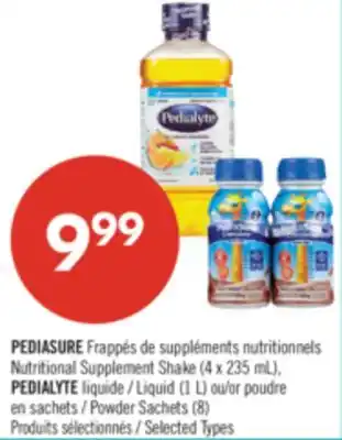 Pharmaprix PEDIASURE Nutritional Supplement Shake (4 x 235 mL), PEDIALYTE Liquid (1 L) or Powder Sachets (8) offer