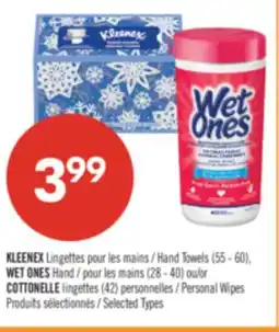 Pharmaprix KLEENEX Hand Towels (55 - 60), WET ONES Hand (28 - 40) or COTTONELLE (42) Personal Wipes offer