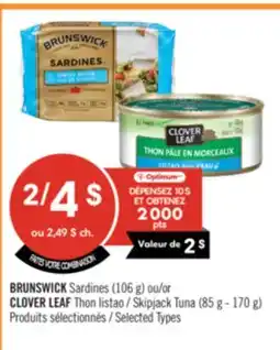 Pharmaprix BRUNSWICK Sardines (106 g) or CLOVER LEAF Skipjack Tuna (85 g - 170 g) offer