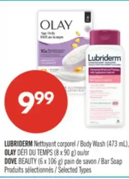 Pharmaprix LUBRIDERM Body Wash (473 mL), OLAY DÉFI DU TEMPS (8 x 90 g) or DOVE BEAUTY (6 x 106 g) Bar Soap offer