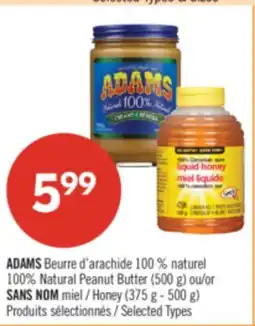 Pharmaprix ADAMS 100% Natural Peanut Butter (500 g) or NO NAME Honey (375 g - 500 g) offer