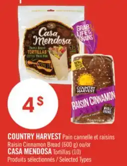Pharmaprix COUNTRY HARVEST Raisin Cinnamon Bread (600 g) or CASA MENDOSA Tortillas (10) offer