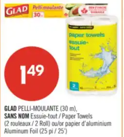 Pharmaprix GLAD PELLI-MOULANTE (30 m), Paper Towels 2 Roll or Aluminum Foil (25 pi / 25') offer