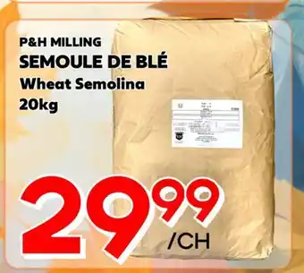 Marche Salaberry P&H MILLING SEMOULE DE BLÉ offer