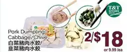 T&T Supermarket PORK DUMPLING-CABBAGE/CHIVE offer