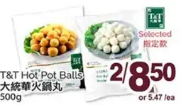 T&T Supermarket T&T HOT-POT BALLS, 500G offer