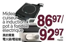 T&T Supermarket MIDEA CUISEUR À INDUCTION/POT À FONDUE ÉLECTRIQUE offer