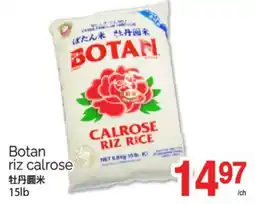 T&T Supermarket BOTAN RIZ CALROSE, 15lb offer