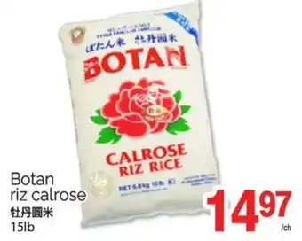 T&T Supermarket BOTAN RIZ CALROSE, 15lb offer