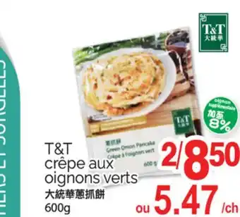 T&T Supermarket T & T CREPE AUX OIGNONS VERTS, 600g offer