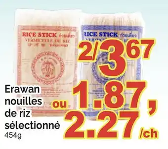T&T Supermarket ERAWAN NOUILLES DE RIZ SÉLECTIONNÉ, 454 G offer
