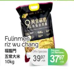 T&T Supermarket FULINMEN RIZ WU CHANG, 10kg offer