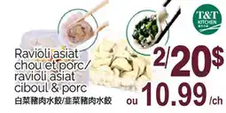 T&T Supermarket RAVIOLI ASIAT CHOU ET PORC/RAVIOLI ASIAT CIBOUL & PORC offer