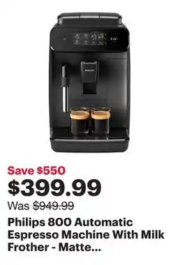 Best Buy Philips 800 Automatic Espresso Machine With Milk Frother - Matte Black - Only at Best Buy offer