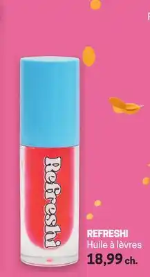 Uniprix REFRESHI Huile à lèvres offer