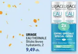 Uniprix URIAGE EAU THERMALE Sticks lèvres hydratants offer