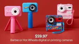 Walmart Barbie or Hot Wheels digital or printing cameras offer