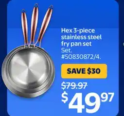 Walmart Hex 3-piece stainless steel fry pan set offer