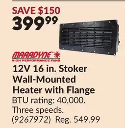 Princess Auto 12V 16 in. Stoker Wall-Mounted Heater with Flange offer