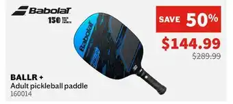 Sports Experts Babolat BALLR + Adult pickleball paddle offer