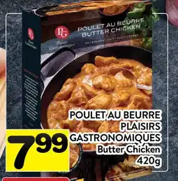 Supermarché PA POULET AU BEURRE PLAISIR GASTRONOMIQUES | Butter Chicken offer