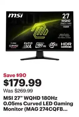 Best Buy MSI 27 WQHD 180Hz 0.05ms Curved LED Gaming Monitor (MAG 274CQFB E18) - Metallic Black offer