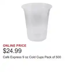 Costco Café Express 9 oz Cold Cups Pack of 500 offer