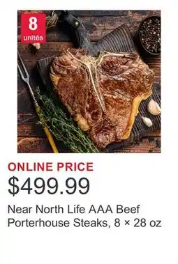 Costco Near North Life AAA Beef Porterhouse Steaks, 8 × 28 oz offer