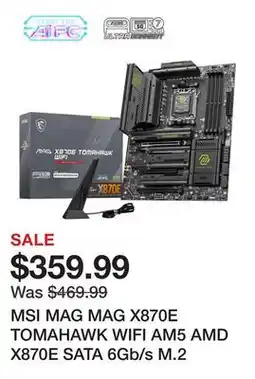 Newegg MSI MAG MAG X870E TOMAHAWK WIFI AM5 AMD X870E SATA 6Gb/s M.2 DDR5 Wi-Fi 7 5G LAN ATX Motherboards offer