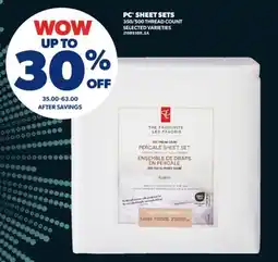 Real Canadian Superstore PC SHEET SETS 350/500 THREAD COUNT offer
