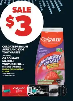 Real Canadian Superstore COLGATE PREMIUM ADULT AND KIDS TOOTHPASTE, 70-150 ML OR COLGATE MANUAL TOOTHBRUSH, EA offer
