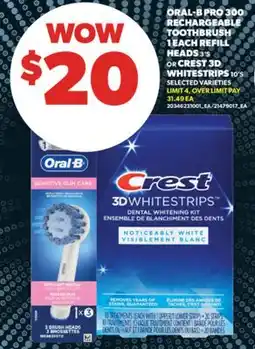 Real Canadian Superstore ORAL-B PRO 300 RECHARGEABLE TOOTHBRUSH 1 EACH REFILL HEADS, 3'S OR CREST 3D WHITESTRIPS, 10'S offer