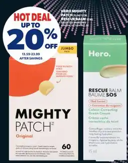 Real Canadian Superstore HERO MIGHTY PATCH, 10-60'S OR RESCUE BALM, 15 ML offer