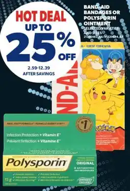 Real Canadian Superstore BAND-AID BANDAGES OR POLYSPORIN OINTMENT offer