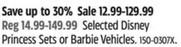 Canadian Tire Selected Disney Princess Sets or Barbie Vehicles offer