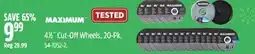 Canadian Tire Maximum 41⁄2˝ Cut-Off Wheels, 20-Pk offer