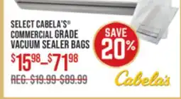 Cabela's SELECT CABELA'S COMMERCIAL GRADE VACUUM SEALER BAGS offer