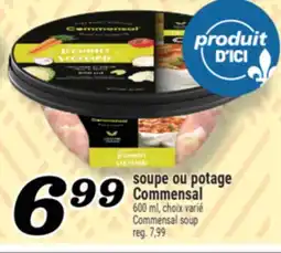Marché Richelieu SOUPE OU POTAGE COMMENSAL | COMMENSAL SOUP offer