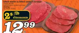 Marché Richelieu BIFTECK ATTENDRI OU BIFTECK SANDWICH-ESCALOPE | TENDERIZED STEAK OR SANDWICH-CUTLET STEAK offer